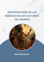 ANTROPOLOGÍA DE LAS BEBIDAS EN LAS CULTURAS DEL MUNDO