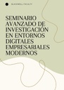SEMINARIO AVANZADO DE INVESTIGACIÓN EN ENTORNOS DIGITALES EMPRESARIALES MODERNOS