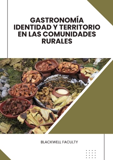 GASTRONOMÍA IDENTIDAD Y TERRITORIO EN LAS COMUNIDADES RURALES