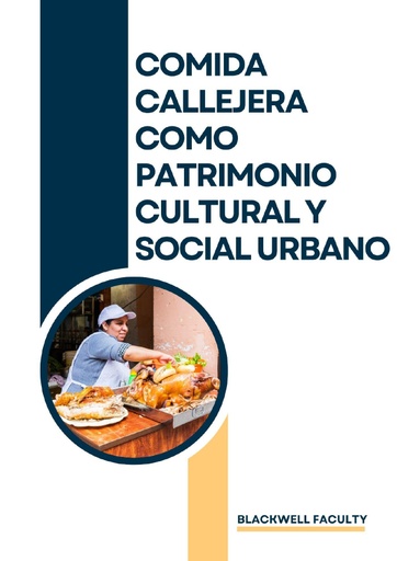 COMIDA CALLEJERA COMO PATRIMONIO CULTURAL Y SOCIAL URBANO