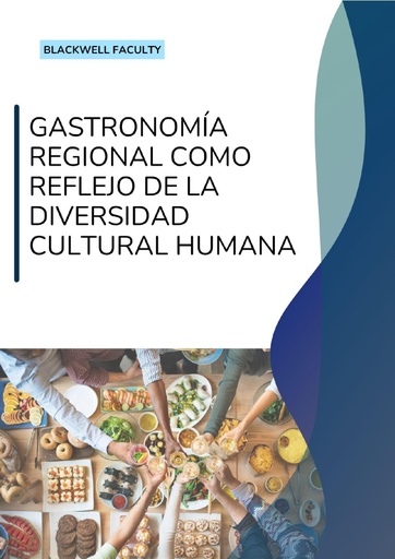 GASTRONOMÍA REGIONAL COMO REFLEJO DE LA DIVERSIDAD CULTURAL HUMANA