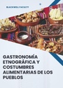 GASTRONOMÍA ETNOGRÁFICA Y COSTUMBRES ALIMENTARIAS DE LOS PUEBLOS
