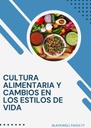 CULTURA ALIMENTARIA Y CAMBIOS EN LOS ESTILOS DE VIDA