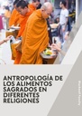 ANTROPOLOGÍA DE LOS ALIMENTOS SAGRADOS EN DIFERENTES RELIGIONES