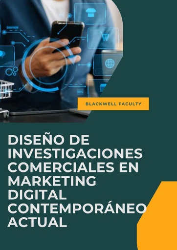 DISEÑO DE INVESTIGACIONES COMERCIALES EN MARKETING DIGITAL CONTEMPORÁNEO ACTUAL
