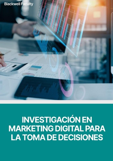 INVESTIGACIÓN EN MARKETING DIGITAL PARA LA TOMA DE DECISIONES