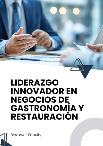 LIDERAZGO INNOVADOR EN NEGOCIOS DE GASTRONOMÍA Y RESTAURACIÓN