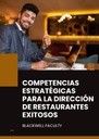 COMPETENCIAS ESTRATÉGICAS PARA LA DIRECCIÓN DE RESTAURANTES EXITOSOS