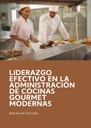 LIDERAZGO EFECTIVO EN LA ADMINISTRACIÓN DE COCINAS GOURMET MODERNAS