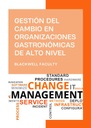 GESTIÓN DEL CAMBIO EN ORGANIZACIONES GASTRONÓMICAS DE ALTO NIVEL