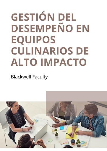 GESTIÓN DEL DESEMPEÑO EN EQUIPOS CULINARIOS DE ALTO IMPACTO