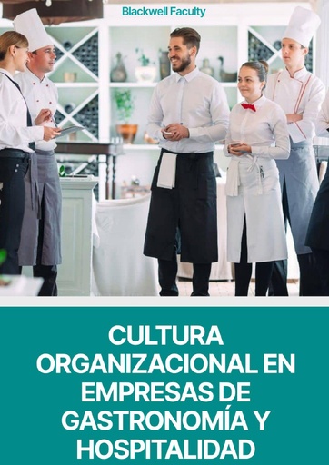 CULTURA ORGANIZACIONAL EN EMPRESAS DE GASTRONOMÍA Y HOSPITALIDAD