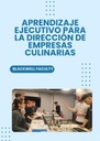 APRENDIZAJE EJECUTIVO PARA LA DIRECCIÓN DE EMPRESAS CULINARIAS