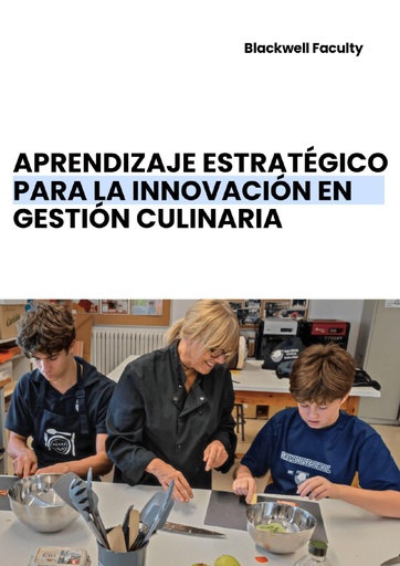 APRENDIZAJE ESTRATÉGICO PARA LA INNOVACIÓN EN GESTIÓN CULINARIA