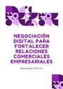 NEGOCIACIÓN DIGITAL PARA FORTALECER RELACIONES COMERCIALES EMPRESARIALES