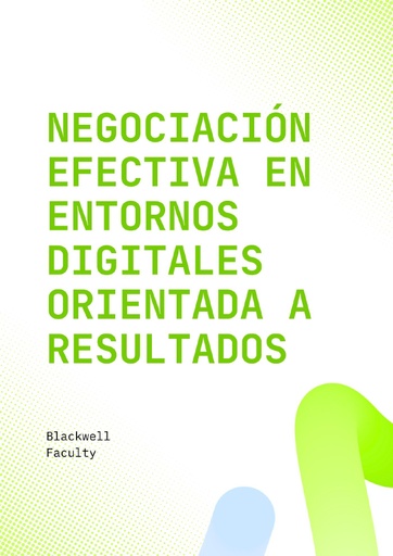 NEGOCIACIÓN EFECTIVA EN ENTORNOS DIGITALES ORIENTADA A RESULTADOS