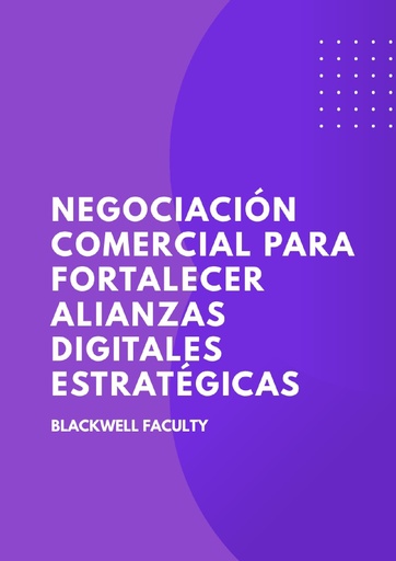 NEGOCIACIÓN COMERCIAL PARA FORTALECER ALIANZAS DIGITALES ESTRATÉGICAS