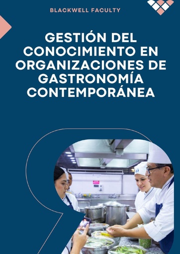 GESTIÓN DEL CONOCIMIENTO EN ORGANIZACIONES DE GASTRONOMÍA CONTEMPORÁNEA
