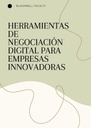 HERRAMIENTAS DE NEGOCIACIÓN DIGITAL PARA EMPRESAS INNOVADORAS