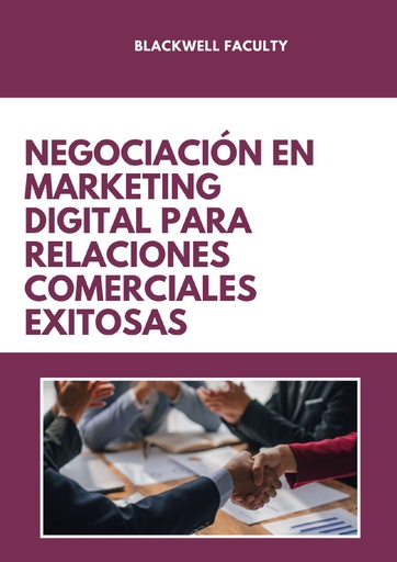 NEGOCIACIÓN EN MARKETING DIGITAL PARA RELACIONES COMERCIALES EXITOSAS