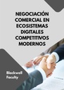 NEGOCIACIÓN COMERCIAL EN ECOSISTEMAS DIGITALES COMPETITIVOS MODERNOS