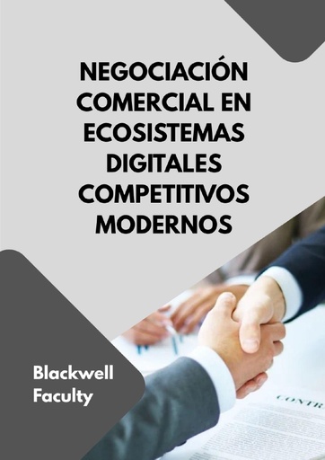NEGOCIACIÓN COMERCIAL EN ECOSISTEMAS DIGITALES COMPETITIVOS MODERNOS