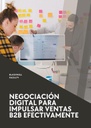 NEGOCIACIÓN DIGITAL PARA IMPULSAR VENTAS B2B EFECTIVAMENTE