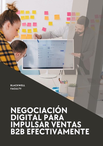 NEGOCIACIÓN DIGITAL PARA IMPULSAR VENTAS B2B EFECTIVAMENTE