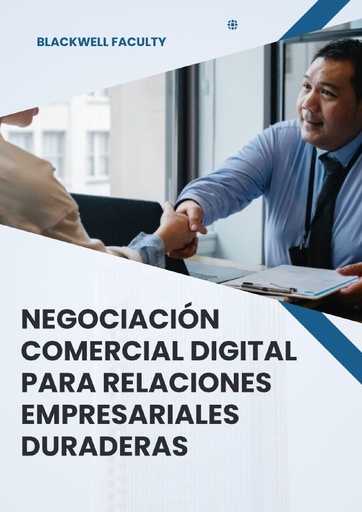 NEGOCIACIÓN COMERCIAL DIGITAL PARA RELACIONES EMPRESARIALES DURADERAS
