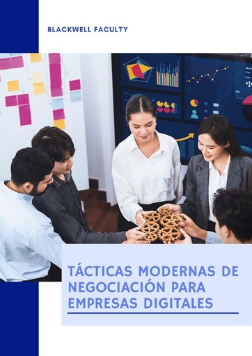 TÁCTICAS MODERNAS DE NEGOCIACIÓN PARA EMPRESAS DIGITALES