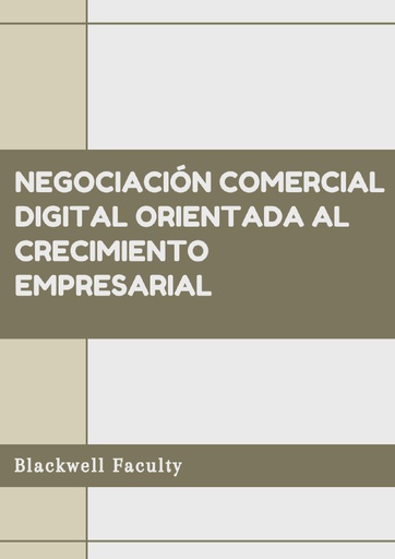 NEGOCIACIÓN COMERCIAL DIGITAL ORIENTADA AL CRECIMIENTO EMPRESARIAL