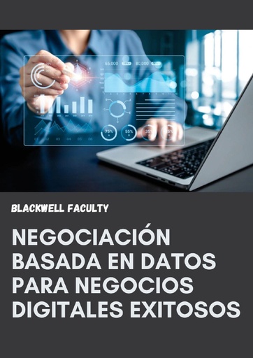 NEGOCIACIÓN BASADA EN DATOS PARA NEGOCIOS DIGITALES EXITOSOS