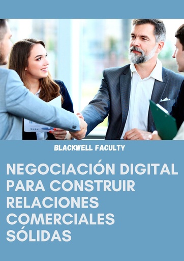 NEGOCIACIÓN DIGITAL PARA CONSTRUIR RELACIONES COMERCIALES SÓLIDAS