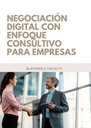 NEGOCIACIÓN DIGITAL CON ENFOQUE CONSULTIVO PARA EMPRESAS