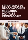 ESTRATEGIAS DE NEGOCIACIÓN EN MERCADOS DIGITALES INNOVADORES