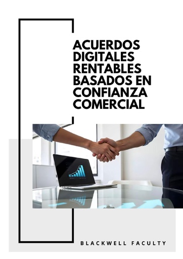 ACUERDOS DIGITALES RENTABLES BASADOS EN CONFIANZA COMERCIAL