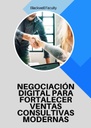NEGOCIACIÓN DIGITAL PARA FORTALECER VENTAS CONSULTIVAS MODERNAS