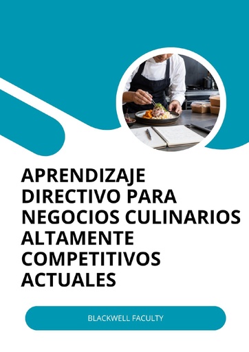APRENDIZAJE DIRECTIVO PARA NEGOCIOS CULINARIOS ALTAMENTE COMPETITIVOS ACTUALES