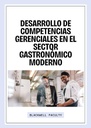 DESARROLLO DE COMPETENCIAS GERENCIALES EN EL SECTOR GASTRONÓMICO MODERNO