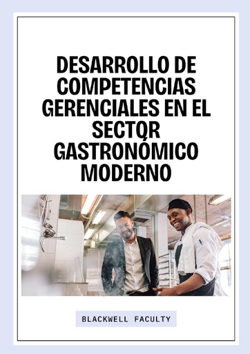 DESARROLLO DE COMPETENCIAS GERENCIALES EN EL SECTOR GASTRONÓMICO MODERNO