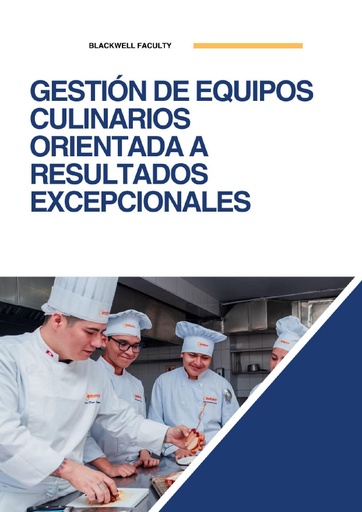 GESTIÓN DE EQUIPOS CULINARIOS ORIENTADA A RESULTADOS EXCEPCIONALES