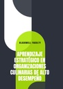 APRENDIZAJE ESTRATÉGICO EN ORGANIZACIONES CULINARIAS DE ALTO DESEMPEÑO