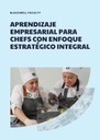 APRENDIZAJE EMPRESARIAL PARA CHEFS CON ENFOQUE ESTRATÉGICO INTEGRAL