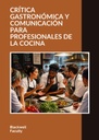CRÍTICA GASTRONÓMICA Y COMUNICACIÓN PARA PROFESIONALES DE LA COCINA