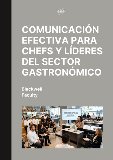 COMUNICACIÓN EFECTIVA PARA CHEFS Y LÍDERES DEL SECTOR GASTRONÓMICO