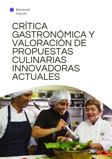 CRÍTICA GASTRONÓMICA Y VALORACIÓN DE PROPUESTAS CULINARIAS INNOVADORAS ACTUALES