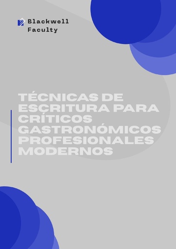 TÉCNICAS DE ESCRITURA PARA CRÍTICOS GASTRONÓMICOS PROFESIONALES MODERNOS