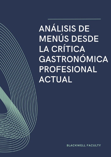 ANÁLISIS DE MENÚS DESDE LA CRÍTICA GASTRONÓMICA PROFESIONAL ACTUAL