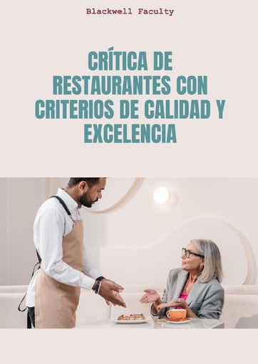 CRÍTICA DE RESTAURANTES CON CRITERIOS DE CALIDAD Y EXCELENCIA