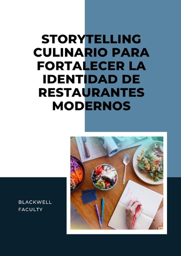 STORYTELLING CULINARIO PARA FORTALECER LA IDENTIDAD DE RESTAURANTES MODERNOS